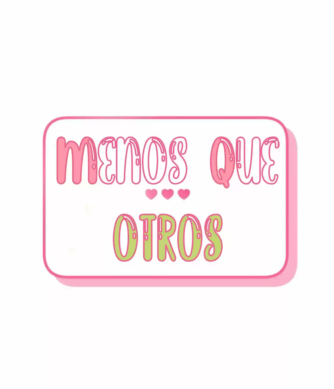 Menos Que Otros capítulo 3, página 5