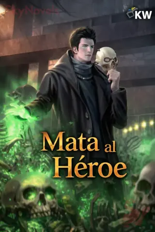 Mata al Héroe (Novela)