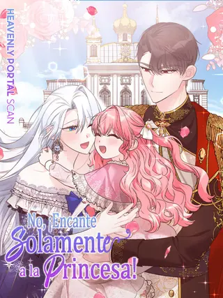 No,¡Encante Solamente A La Princesa!